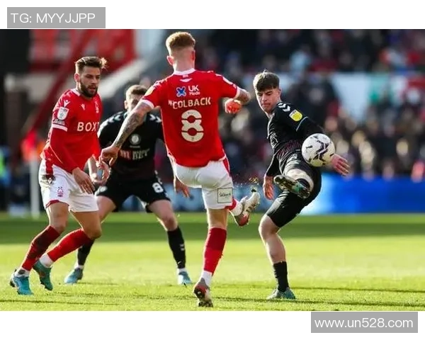 布里斯托尔城与诺丁汉比赛前瞻及战术分析全面解读 布里斯托尔城与诺丁汉比赛前瞻及战术分析全面解读